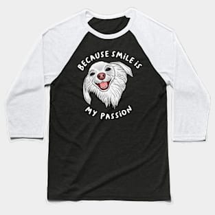 Smile is My Passion Baseball T-Shirt